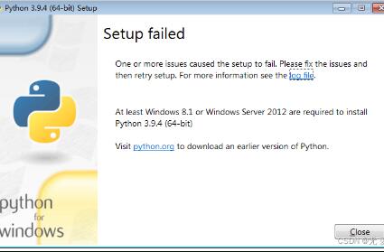 已解决At least Windows 8.1 or Windows Server 2012 are required to install Python 3.9.4(64-bit)
